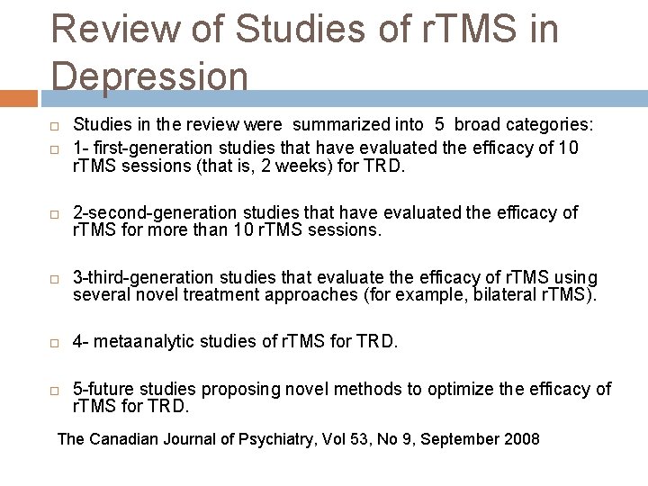 Review of Studies of r. TMS in Depression Studies in the review were summarized