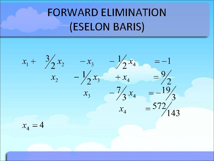 FORWARD ELIMINATION (ESELON BARIS) FORWARD ELIMINATION (ESELON BARIS)