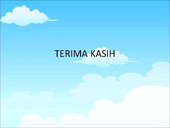 TERIMA KASIH TERIMA KASIH