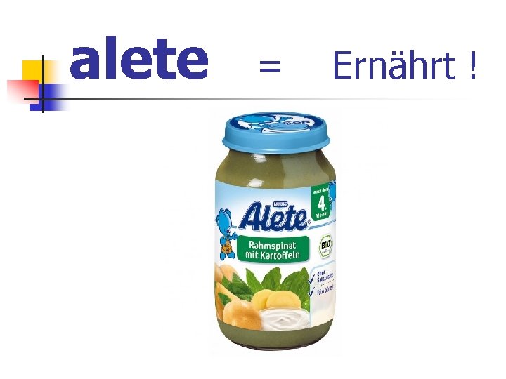 alete = Ernährt ! 