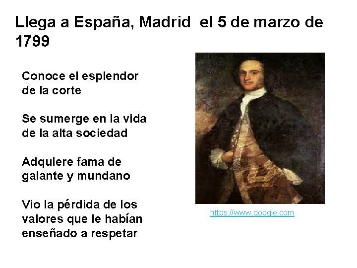 Llega a España, Madrid el 5 de marzo de 1799 Conoce el esplendor de