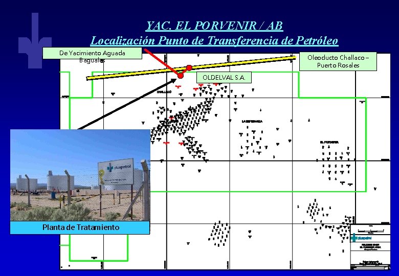 YAC. EL PORVENIR / AB Localización Punto de Transferencia de Petróleo De Yacimiento Aguada