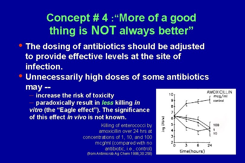 Concept # 4 : “More of a good thing is NOT always better” •