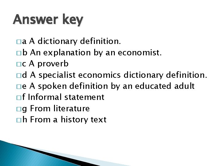 Answer key �a A dictionary definition. � b An explanation by an economist. �