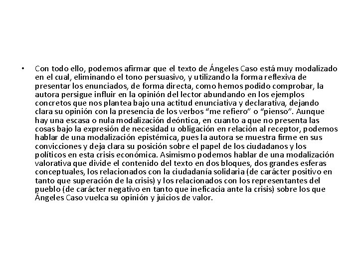  • Con todo ello, podemos afirmar que el texto de Ángeles Caso está