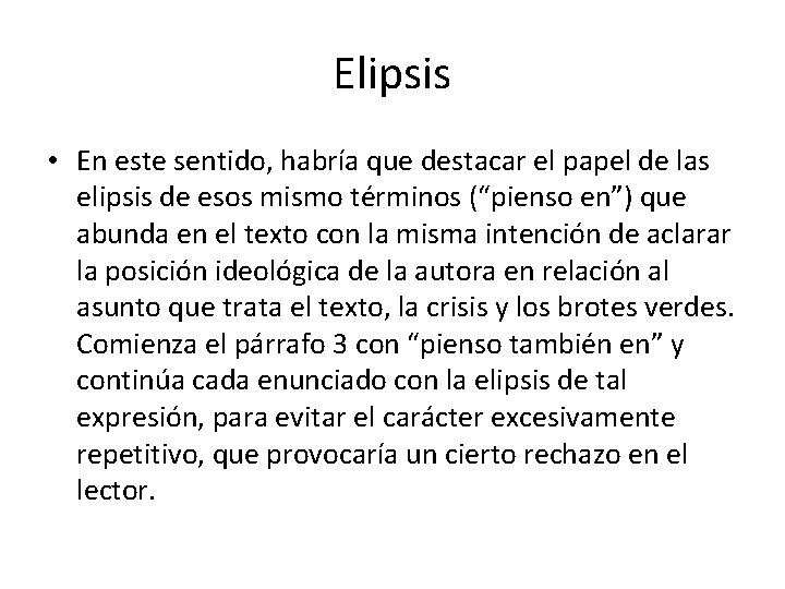 Elipsis • En este sentido, habría que destacar el papel de las elipsis de