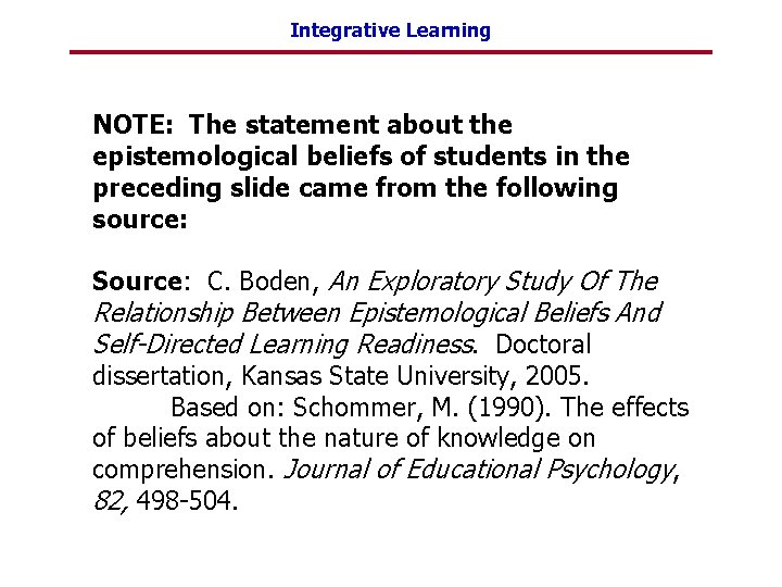 Integrative Learning NOTE: The statement about the epistemological beliefs of students in the preceding