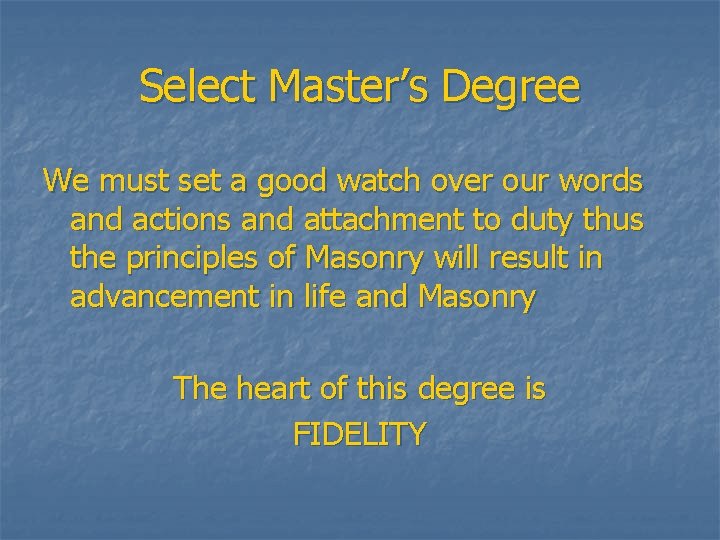 Select Master’s Degree We must set a good watch over our words and actions