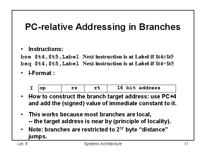 PC-relative Addressing in Branches • Instructions: bne $t 4, $t 5, Label Next instruction