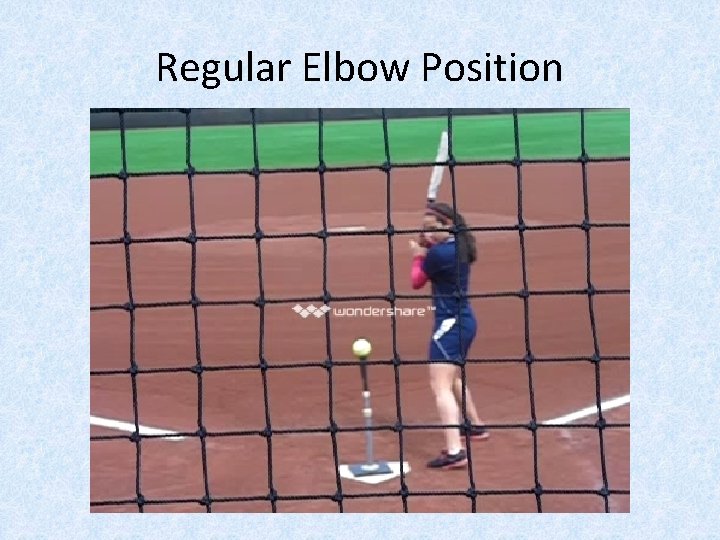 Regular Elbow Position 