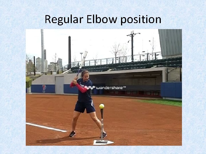 Regular Elbow position 