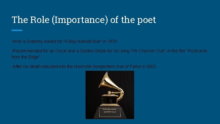 The Role (Importance) of the poet -Won a Grammy Award for "A Boy Named
