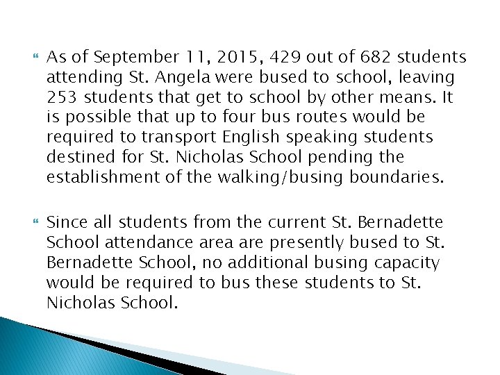  As of September 11, 2015, 429 out of 682 students attending St. Angela