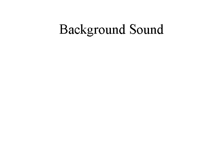 Background Sound 