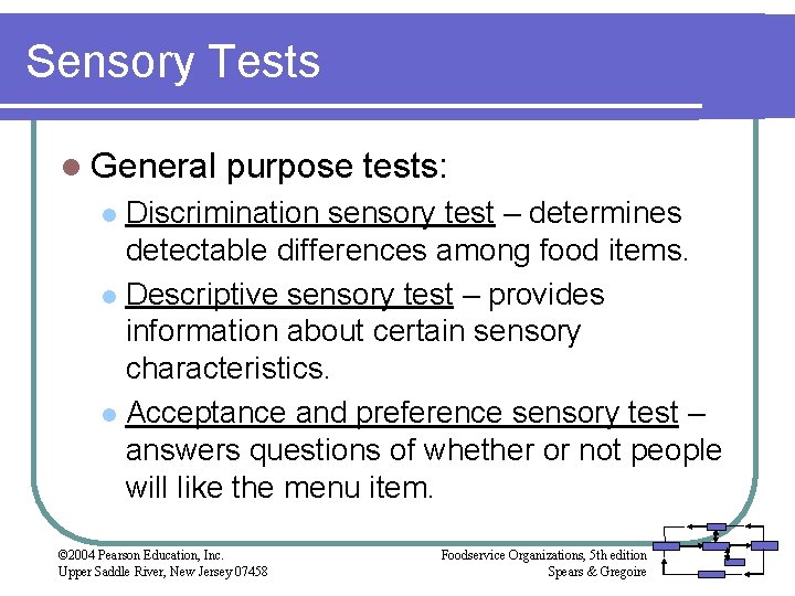 Sensory Tests l General purpose tests: Discrimination sensory test – determines detectable differences among