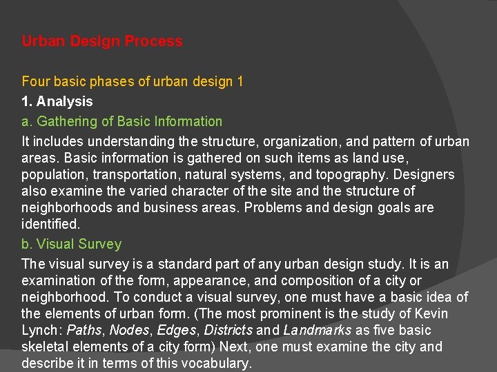 Urban Design Process Four basic phases of urban design 1 1. Analysis a. Gathering