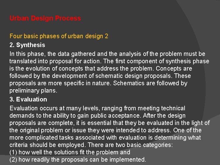 Urban Design Process Four basic phases of urban design 2 2. Synthesis In this