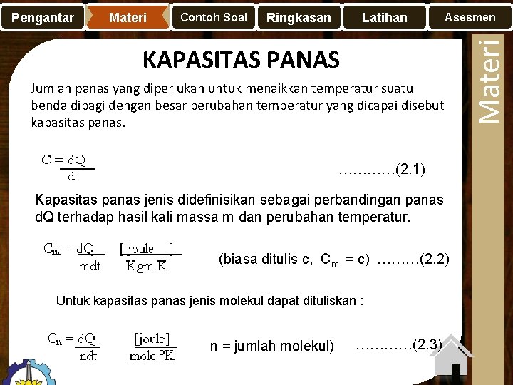 Materi Contoh Soal Ringkasan Latihan Asesmen KAPASITAS PANAS Jumlah panas yang diperlukan untuk menaikkan