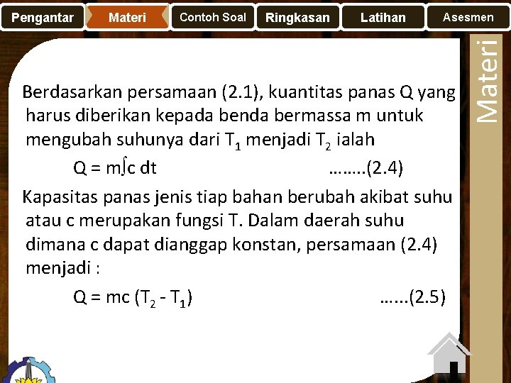 Materi Contoh Soal Ringkasan Latihan Asesmen Berdasarkan persamaan (2. 1), kuantitas panas Q yang