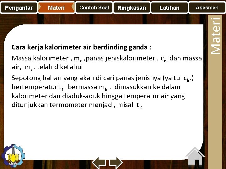 Materi Contoh Soal Ringkasan Latihan Asesmen Cara kerja kalorimeter air berdinding ganda : Massa