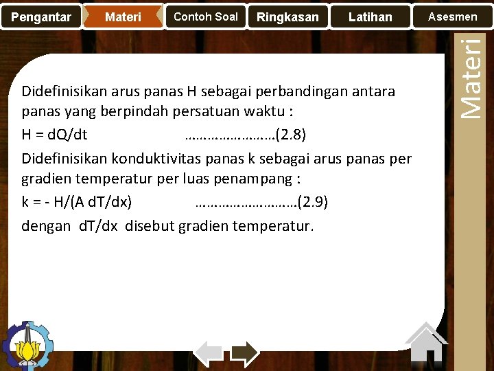 Materi Contoh Soal Ringkasan Latihan Didefinisikan arus panas H sebagai perbandingan antara panas yang