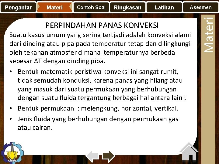 Materi Contoh Soal Ringkasan Latihan Asesmen PERPINDAHAN PANAS KONVEKSI Suatu kasus umum yang sering