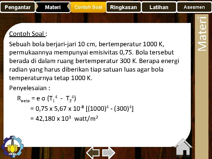 Materi Contoh Soal Ringkasan Latihan Contoh Soal : Sebuah bola berjari-jari 10 cm, bertemperatur