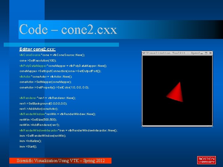 Code – cone 2. cxx Editor cone 2. cxx: vtk. Cone. Source *cone = Code – cone 2. cxx Editor cone 2. cxx: vtk. Cone. Source *cone =