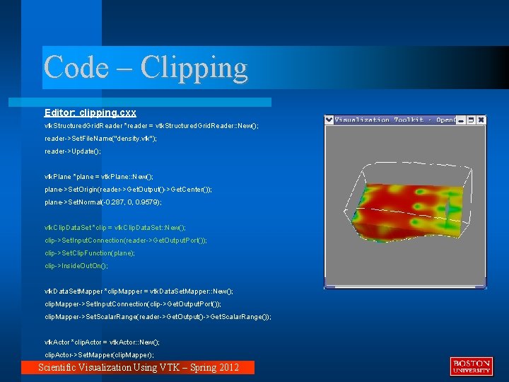 Code – Clipping Editor: clipping. cxx vtk. Structured. Grid. Reader *reader = vtk. Structured. Code – Clipping Editor: clipping. cxx vtk. Structured. Grid. Reader *reader = vtk. Structured.