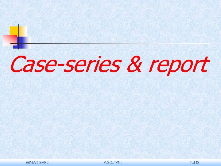 Case-series & report EBMWT. EMRC A. SOLTANI TUMS 