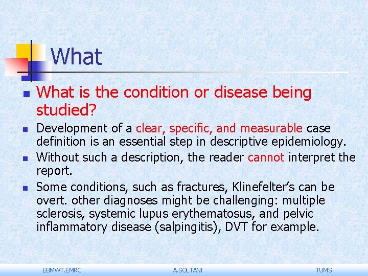 What n n What is the condition or disease being studied? Development of a