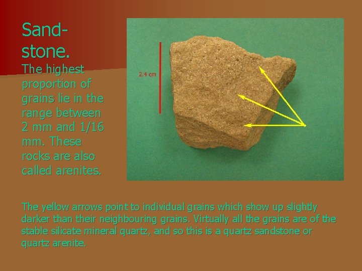 Sandstone. The highest proportion of grains lie in the range between 2 mm and Sandstone. The highest proportion of grains lie in the range between 2 mm and