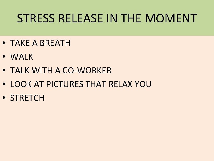 STRESS RELEASE IN THE MOMENT • • • TAKE A BREATH WALK TALK WITH