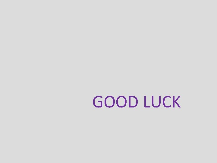 GOOD LUCK 