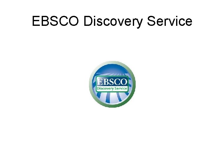 EBSCO Discovery Service 