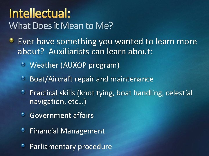 Intellectual: What Does it Mean to Me? Ever have something you wanted to learn