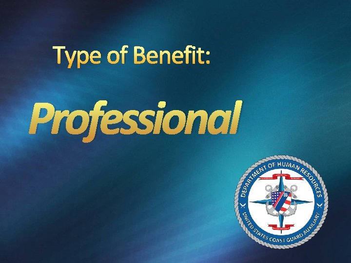 Type of Benefit: Professional 