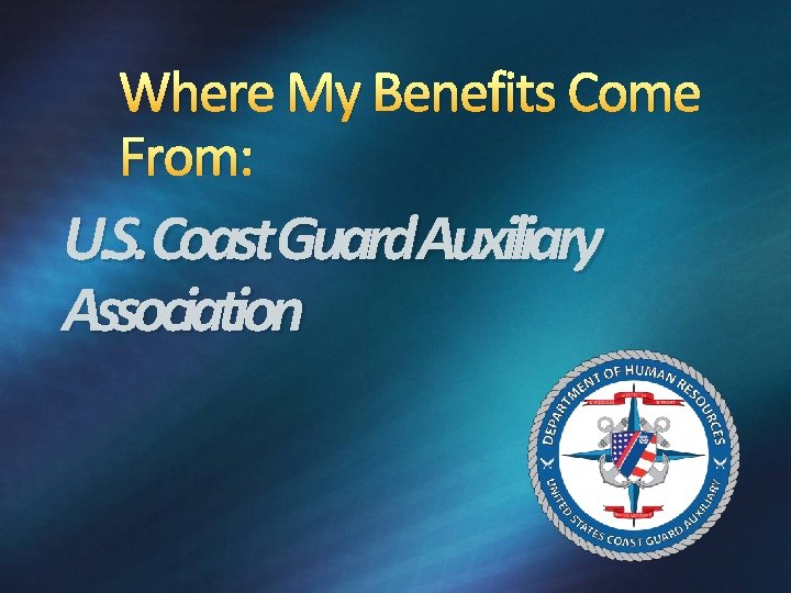 Where My Benefits Come From: U. S. Coast. Guard. Auxiliary Association 