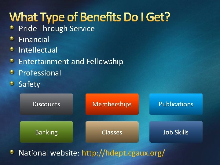 What Type of Benefits Do I Get? Pride Through Service Financial Intellectual Entertainment and