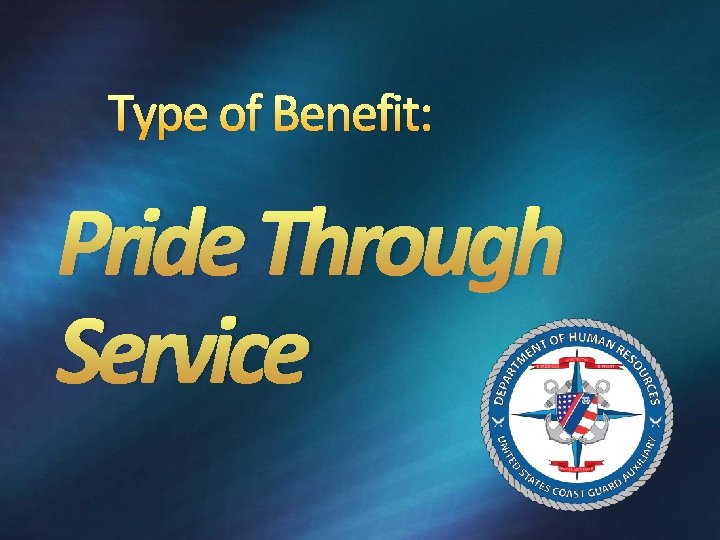 Type of Benefit: Pride Through Service 