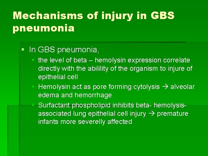 Mechanisms of injury in GBS pneumonia § In GBS pneumonia, § the level of