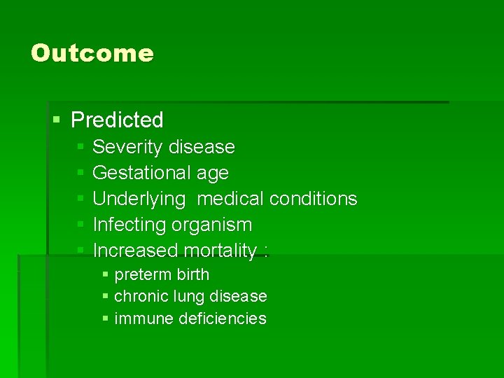 Outcome § Predicted § Severity disease § Gestational age § Underlying medical conditions §