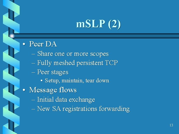 m. SLP (2) • Peer DA – Share one or more scopes – Fully