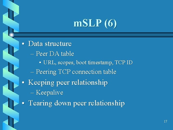 m. SLP (6) • Data structure – Peer DA table • URL, scopes, boot