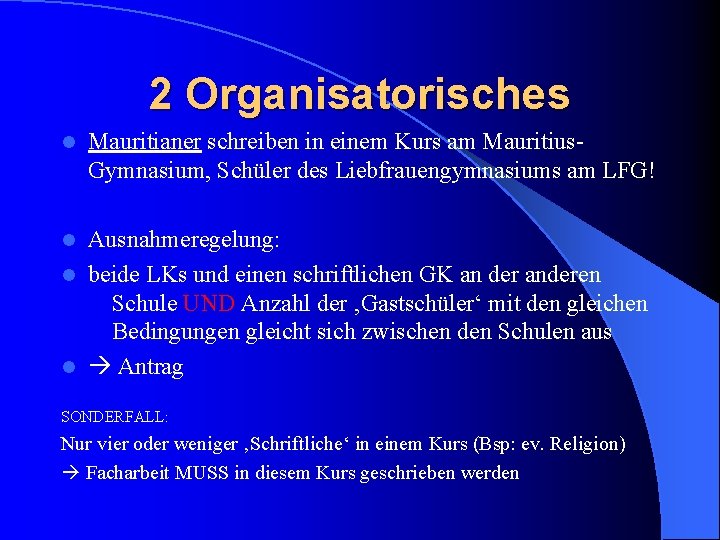 2 Organisatorisches l Mauritianer schreiben in einem Kurs am Mauritius. Gymnasium, Schüler des Liebfrauengymnasiums