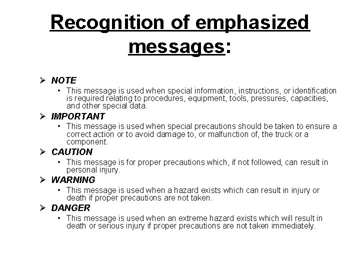 Recognition of emphasized messages: Ø NOTE • This message is used when special information,