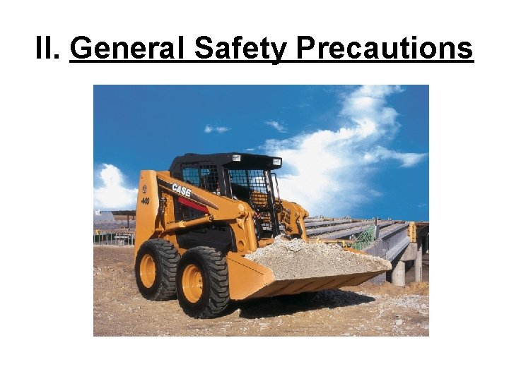 II. General Safety Precautions 