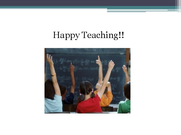 Happy Teaching!! 