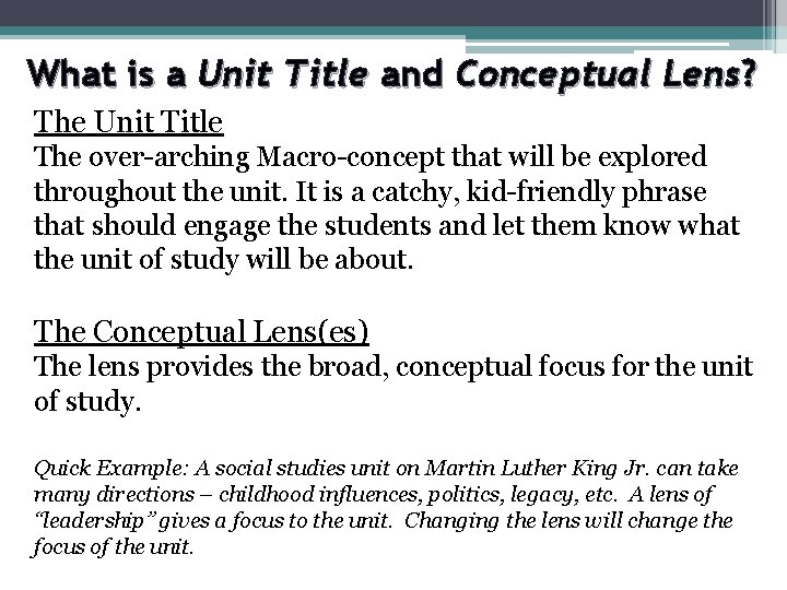 What is a Unit Title and Conceptual Lens? The Unit Title The over-arching Macro-concept