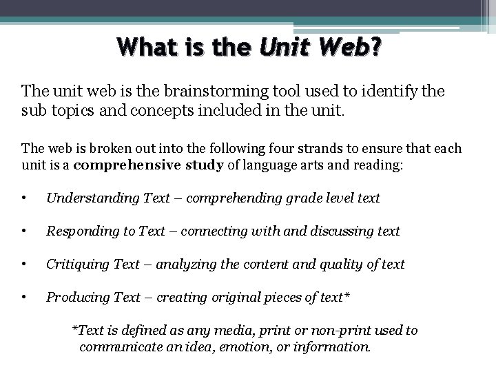 What is the Unit Web? The unit web is the brainstorming tool used to